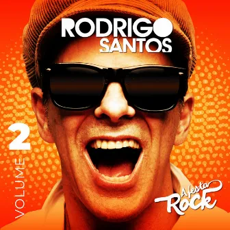 A Festa Rock, Vol. 2 by Rodrigo Santos