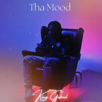 Tha Mood by King Gabriel