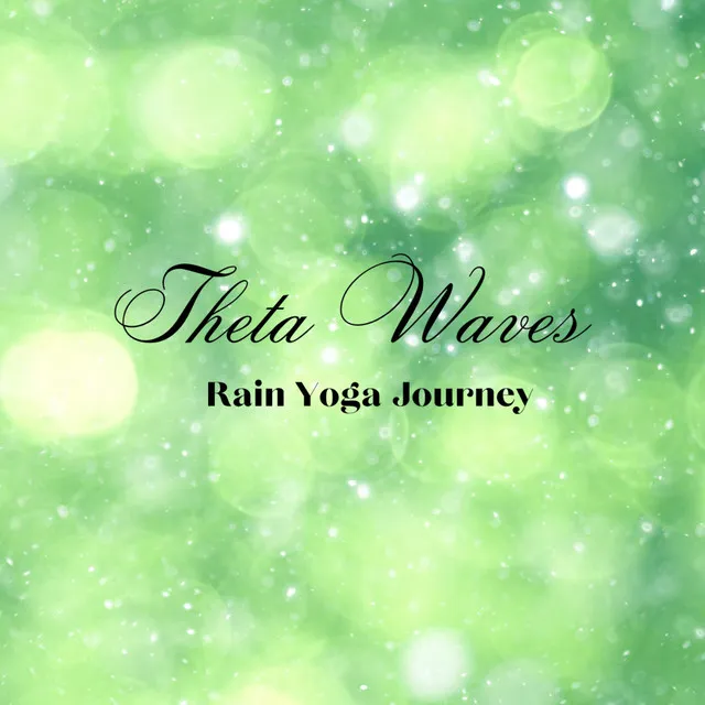 Radiant Yoga Tranquility Theta Waves Rain