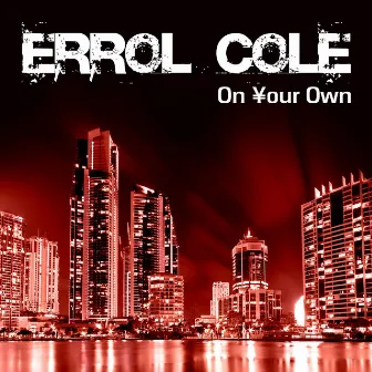 On Your Own by Errol Cole