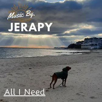 All I Need by Jerapy