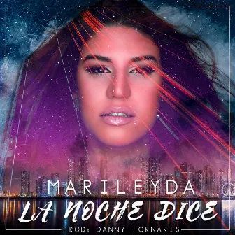 La Noche Dice by Marileyda