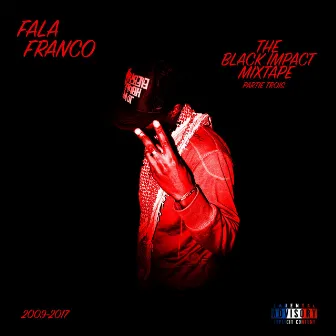 The Black Impact Mixtape Partie Trois by Fala Franco