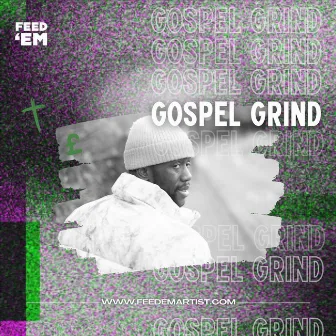 Gospel Grind by Feed'em