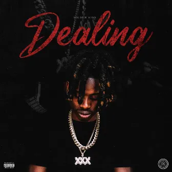 Dealing by Soldier Kidd