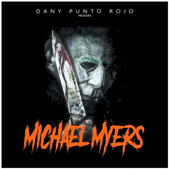 Michael Myers by Dany Punto Rojo