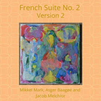 French Suite No. 2 Version 2 by Jacob Melchior