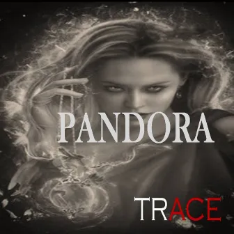 Pandora by TRACE