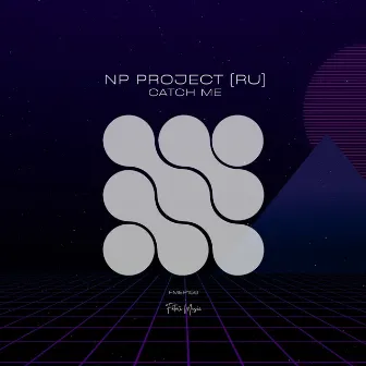 Catch Me by NP Project (RU)