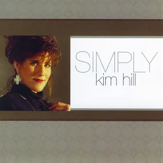 Simply Kim Hill by Kim Hill