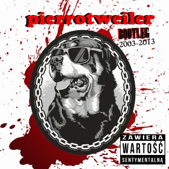 Pierrotweiler 2003-2013 Bootleg by Pierrot