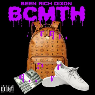 BCMTH by Been Rich Dixon