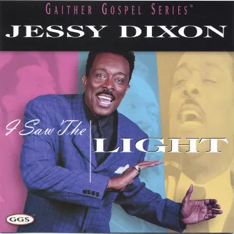 I Saw The Light by Jessy Dixon