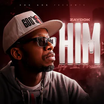 H.I.M (Holy Is Messiah) by Zaydok the Godhop MC