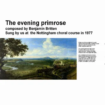 Nottingham summer course 1977 britten flower songs - the evening primrose by 