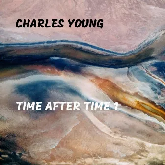 Time After Time 1 by Charles Young