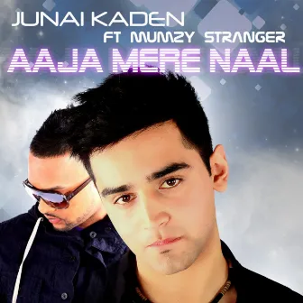 Aaja Mere Naal by Junai Kaden