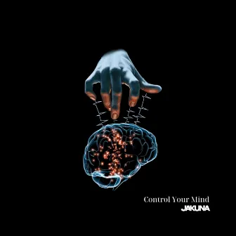 Control Your Mind by JaKuna