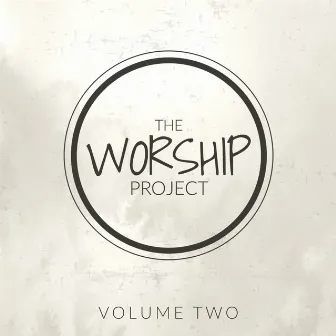 The Worship Project, Vol. 2 by The Worship Project