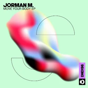 Move Your Body EP by Jorman M.