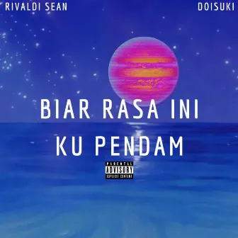 BIAR RASA INI KU PENDAM by Rivaldi Sean