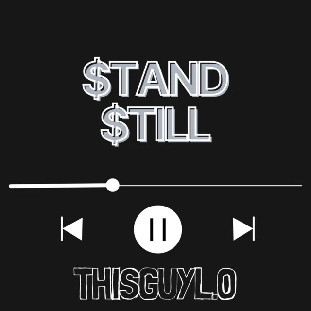 STAND STILL