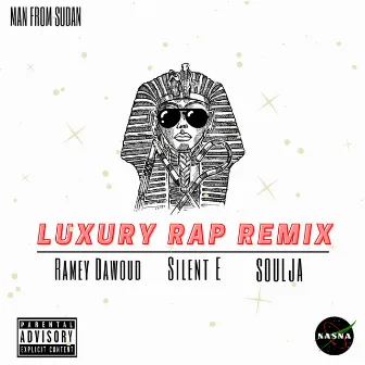 Luxury Rap (Remix) by Man From Sudan