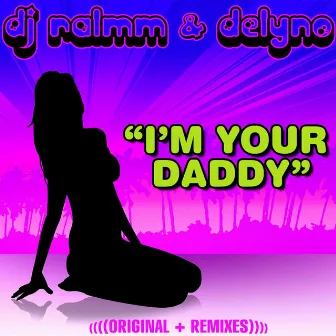 I'm Your Daddy by Delyno