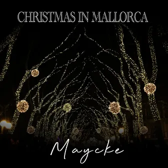 Christmas in Mallorca by Maycke