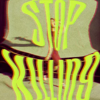 Stop Killing by golda may