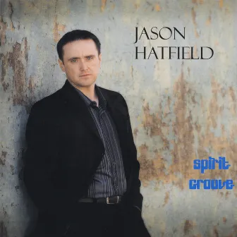 Spirit Groove by Jason Hatfield