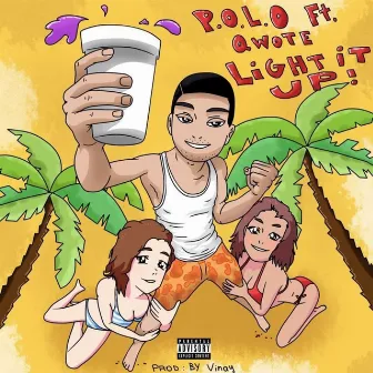 LIGHT IT UP! by P.O.L.O 