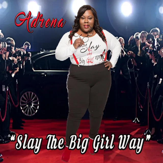 Slay the Big Girl Way