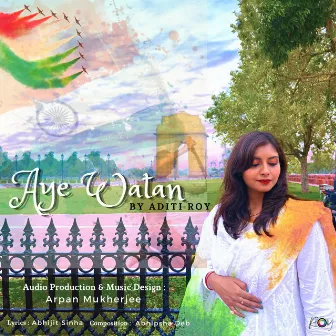 Aye Watan by Aditi Roy