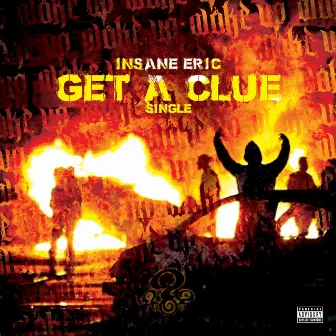 Get a Clue by Insane Eric