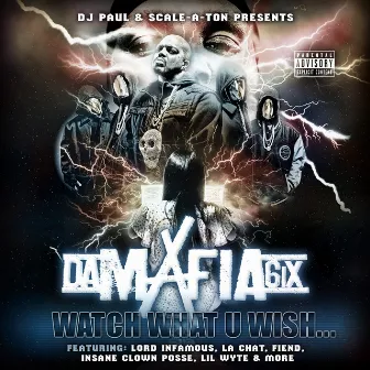 Watch What U Wish... by Da Mafia 6ix