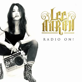 Radio On! by Lee Aaron