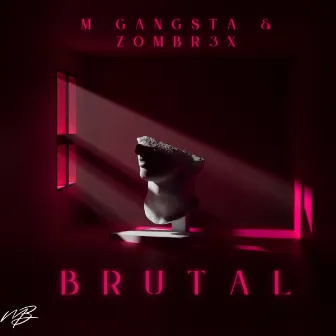 Brutal by M Gangsta