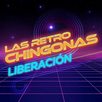 Las Retro Chingonas by Liberación