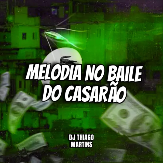 MELODIA NO BAILE DO CASARÃO