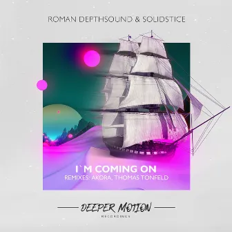 I`m Coming On by Roman Depthsound