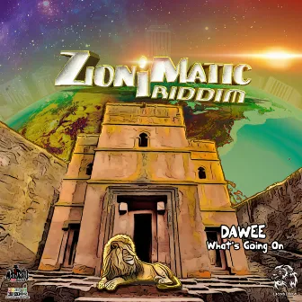 What's Going On (Zion I Matic Riddim) by Dawee