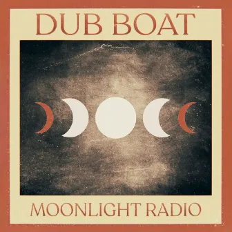 Moonlight Radio by Dub Boat