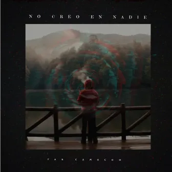 No Creo en Nadie by Yan Camacho