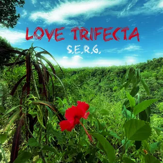 Love Trifecta by S.E.R.G.