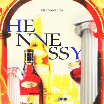 Hennessy by Kilo Fantana