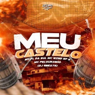 Meu Castelo by MC FL da Sul