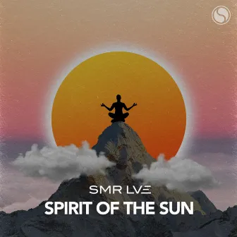 Spirit Of The Sun by SMR LVE