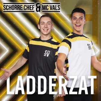 Ladderzat by Schorre Chef & MC Vals