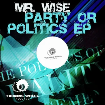 Party Or Politics by Mr. Wise